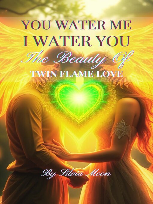 Title details for You Water Me, I Water You by Silvia Moon - Available